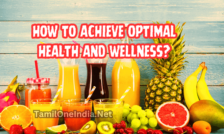 How To Achieve Optimal Health And Wellness